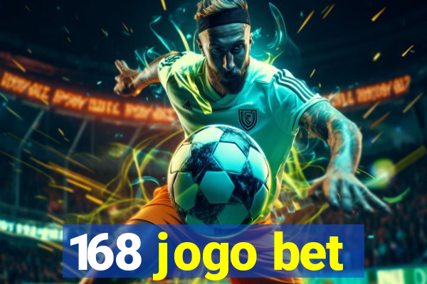 168 jogo bet